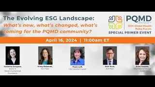 The Evolving ESG Landscape: What’s new, what’s changed, what’s coming for the PQMD community?