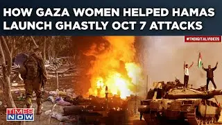 How Gaza Women Played Key Role In Carrying Out Hamas' Oct 7 Attack On Israel| Shocking Details Out