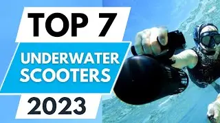 Top 7 Best Underwater Scooters 2023