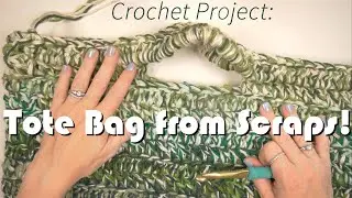 Crochet a Tote Bag from your scraps!