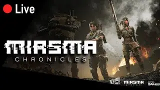 Miasma Chronicles - Live Stream
