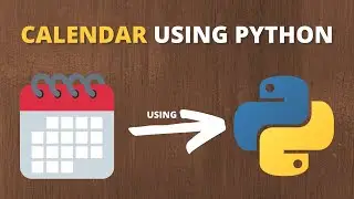 how do I create a calendar in python || python projects || python programming || (2021)