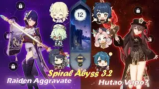 C0 Raiden Aggravate X C0 Hutao Vapo? - Spiral abys 3.2 - Floor 12 - 9 Stars