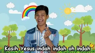 Kasih Yesus Indah Indah oh Indah - Lagu Sekolah Minggu