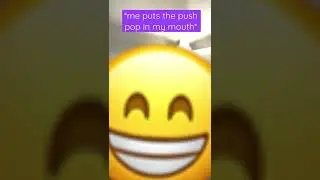 Me eating a push pop