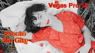 Como hacer el efecto sin city en vegas pro 18