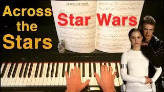 Across the Stars (Anakin and Padmé's Love Theme) - Star Wars - Piano Cover