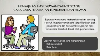 Menyajikan Hasil Wawancara tentang Cara-Cara Perawatan Tumbuhan dan Hewan 
