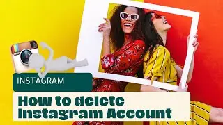 How to delete Instagram Account Permanently