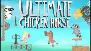 Доминируй, властвуй, унижай  \\ Ultimate Chicken Horse