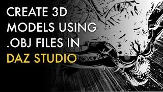 Create 3D Models Using OBJ Files in DAZ Studio