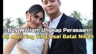 Boy William Ungkap Perasaan ke Ayu Ting Ting Usai Batal Nikah
