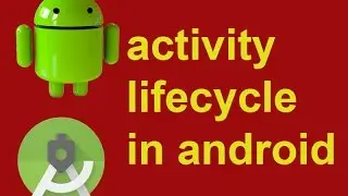 activity lifecycle android - android studio