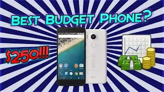 Nexus 5x Review - Best Budget Phone?