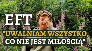 JAK UWOLNIĆ NEGATYWNE EMOCJE - EFT Tapping ♥ Brad Yates Po Polsku