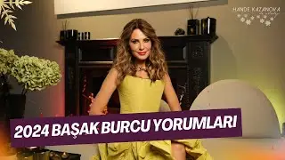 YILIN EN GEZENTİSİ VE KARİYERLİSİ! - 2024 Yılı Başak Burcu Yorumları - Hande Kazanova ile Astroloji