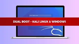 Dual Boot Kali Linux 2022.1 Alongside WIndows 11 | Complete Guide Installation