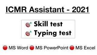 ICMR Assistant Group B 2021 - Skill test and typing test.