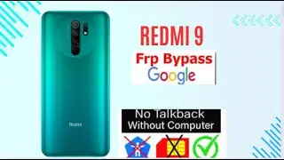 Redmi 9 Frp bypass without PC no sim card is an easier and faster solution to remove goole account