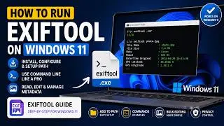 How to Run ExifTool on Windows 11 (Step-by-Step Guide)