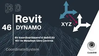 Revit Dynamo Dersleri | #46 Translate(Koordinat Sistemini Yön ve Mesafeye Göre Çevirme )
