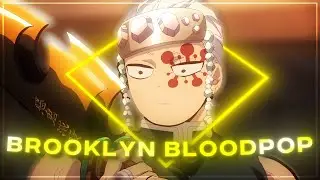 Brooklyn BloodPop I Tengen Uzui Demon Slayer [Edit/AMV]!