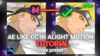Ae like cc in Alight Motion Tutorial (+Preset?)