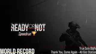 [Ready or Not] Thank You, Come Again True Solo Objective Speedrun (World Record)