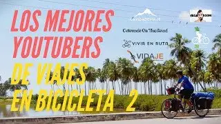 LOS MEJORES YOUTUBERS DE VIAJES EN BICICLETA 2