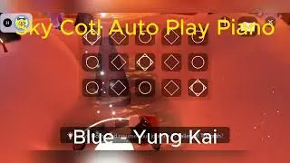 【𝐒𝐤𝐲 𝐂𝐨𝐭𝐋】 [Dodo Music Auto Play Music] Blue - Yung Kai | Sky Piano Music Cover 16:9