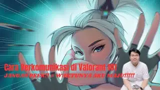 Tutorial Cara Berkomunikasi di Valorant - REVERSE PSYCHOLOGY!!