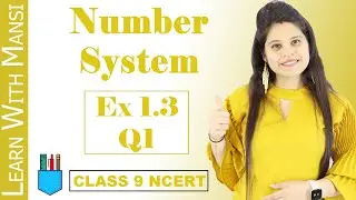Class 9 Maths | Chapter 1 | Exercise 1.3 Q1 | Number System | NCERT