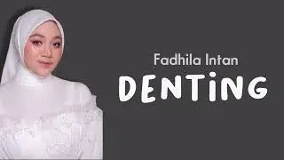 FADHILAH - DENTING (Melly Goeslow) / Sayang kau dimana aku ingin bertemu / Lirik lagu / Viral tiktok