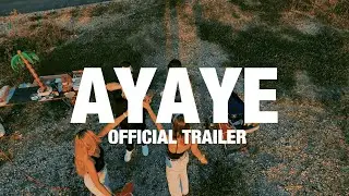 DON PI - AYAYE (OFFICIAL TRAILER) 4K #comingsoon