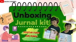 UNBOXING JURNAL KIT I Kejutan Paket dari Bunda!!
