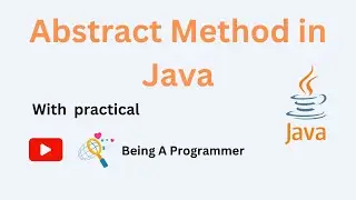 Abstract Method in Java | Java OOPS | Abstract Method | Abstraction in Java | Being A Programmer