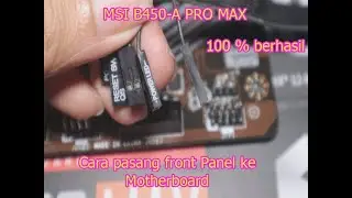 Cara pasang front Panel  ke Motherboard | MSI B450-A PRO MAX