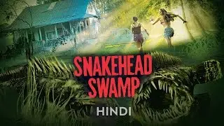Snakehead Swamp (2014) Carnage Count
