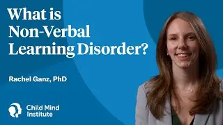 What is Non-Verbal Learning Disorder? | Child Mind Institute