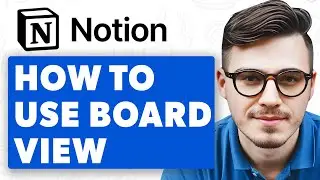How To Use Notion Board View [2025 Guide]