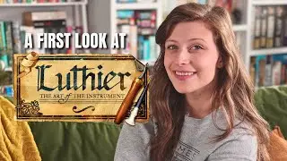 A First Look at Luthier by Paverson Games