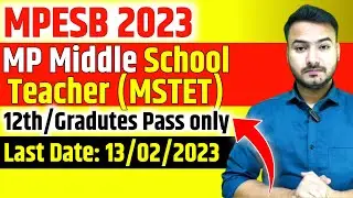 MPESB MP MIDDLE SCHOOL TEACHER 🔥 JOB POST (MSTET) 2023 | Government Teacher Job 😍 | Good Turn