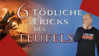 Wie Satan deinen Glauben zerstören will - 6 tödliche Tricks des Teufels - Was sagt die Bibel