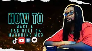 How to Make a R&B Beat On Maschine Mk3.