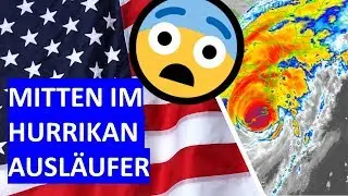 ROAD TRIP USA - Mitten im Hurrikan Ausläufer gelandet 😨