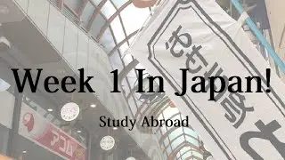 [10 WEEKS IN JAPAN] week 1 Arriving