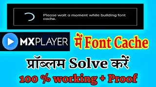 How To Fix Please Wait a Moment While Building Font Cache MX Player SSA