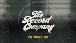 The Record Company - I'm Working (Official Visual)