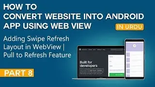 How to Convert Website into Android App Part 8 | Adding Swipe Refresh Layout in WebView