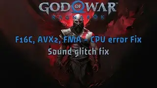 God of WAR Ragnarok F16C, AVX2, FMA CPU fix